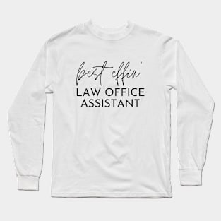 Law Office Assistant Gift Idea For Him Or Her, Thank You Present Long Sleeve T-Shirt